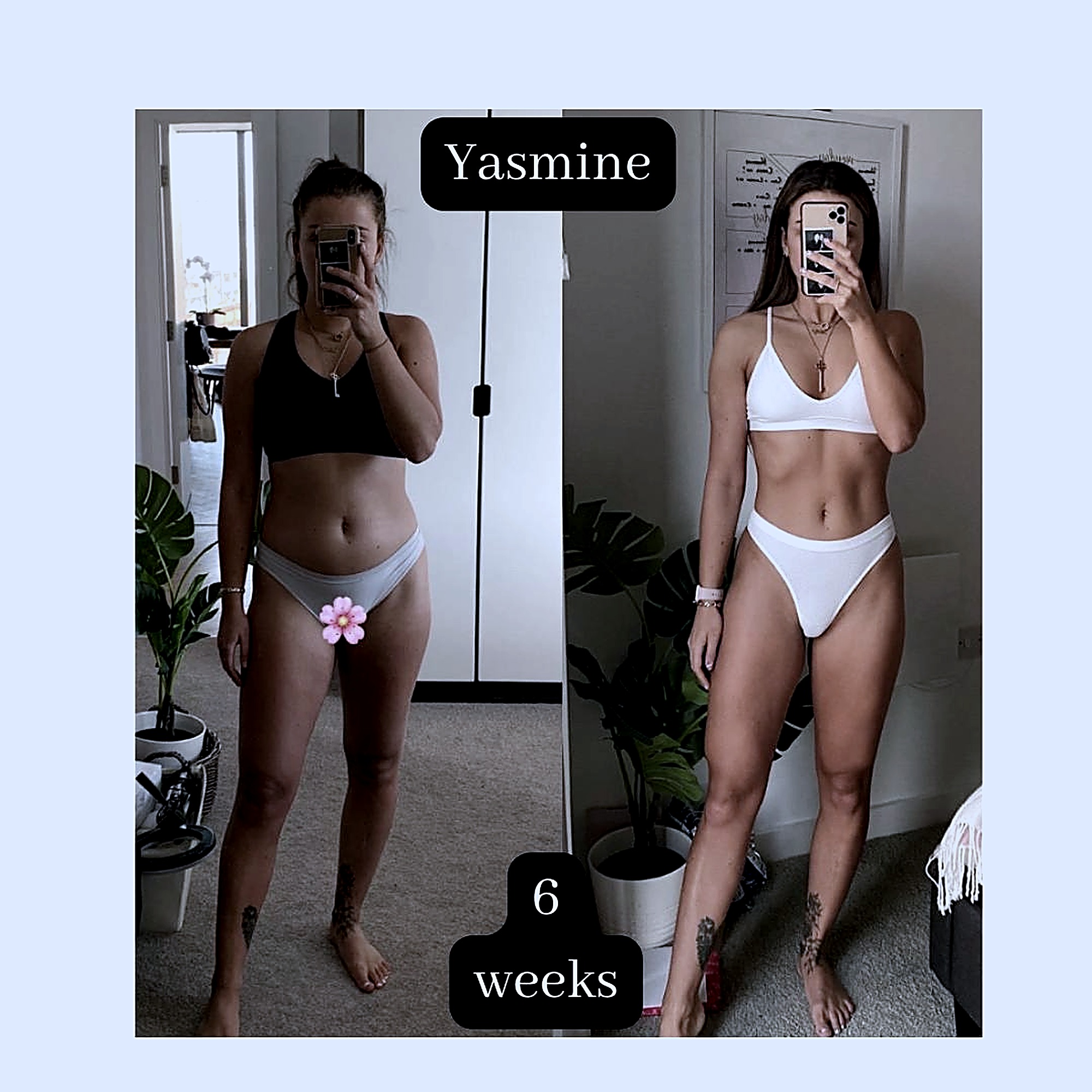 Yasmine - 6 week transformation